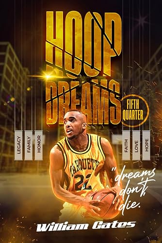 Hoop Dreams Fifth Quarter: "Dreams Don't Die"