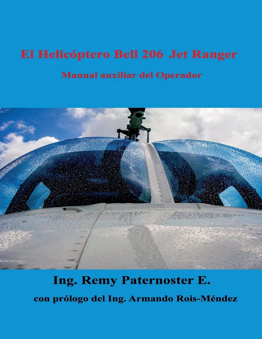 El Helicoptero Bell 206 Jet Ranger: Manual auxiliar para el operador (Spanish Edition)