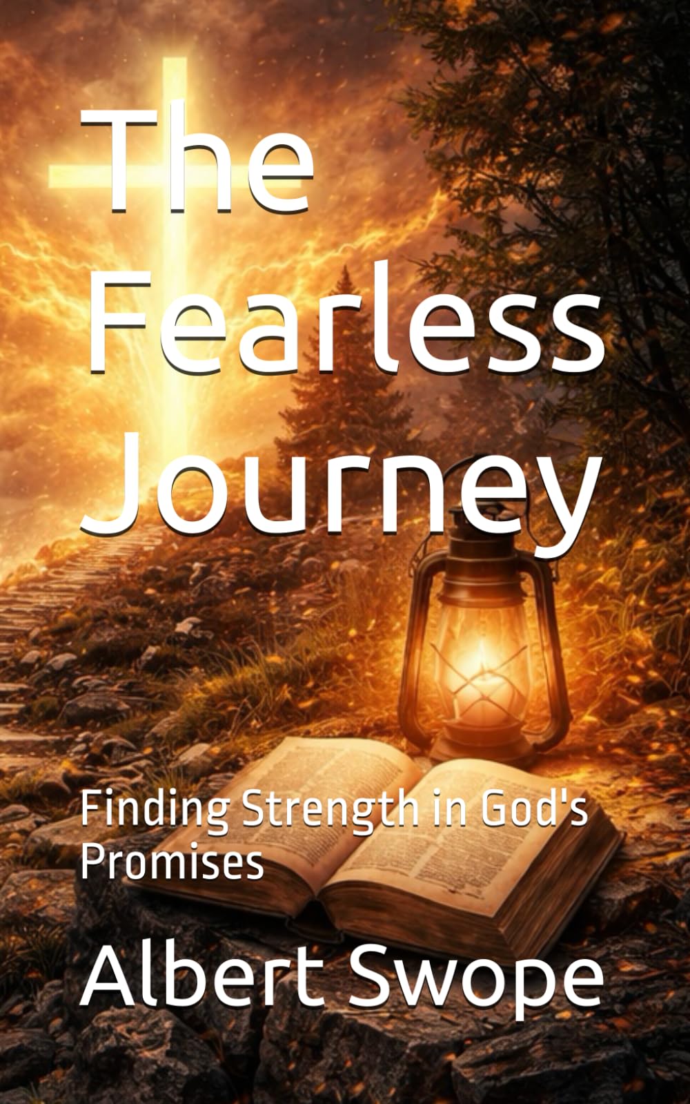 The Fearless Journey: Finding Strength in God's Promises