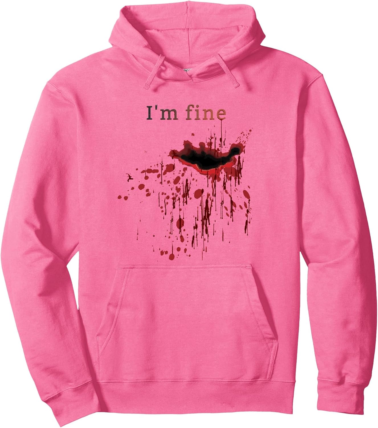 I'm Fine Bloody Blood Splatter Blood Stained Zombie Outbreak Pullover Hoodie