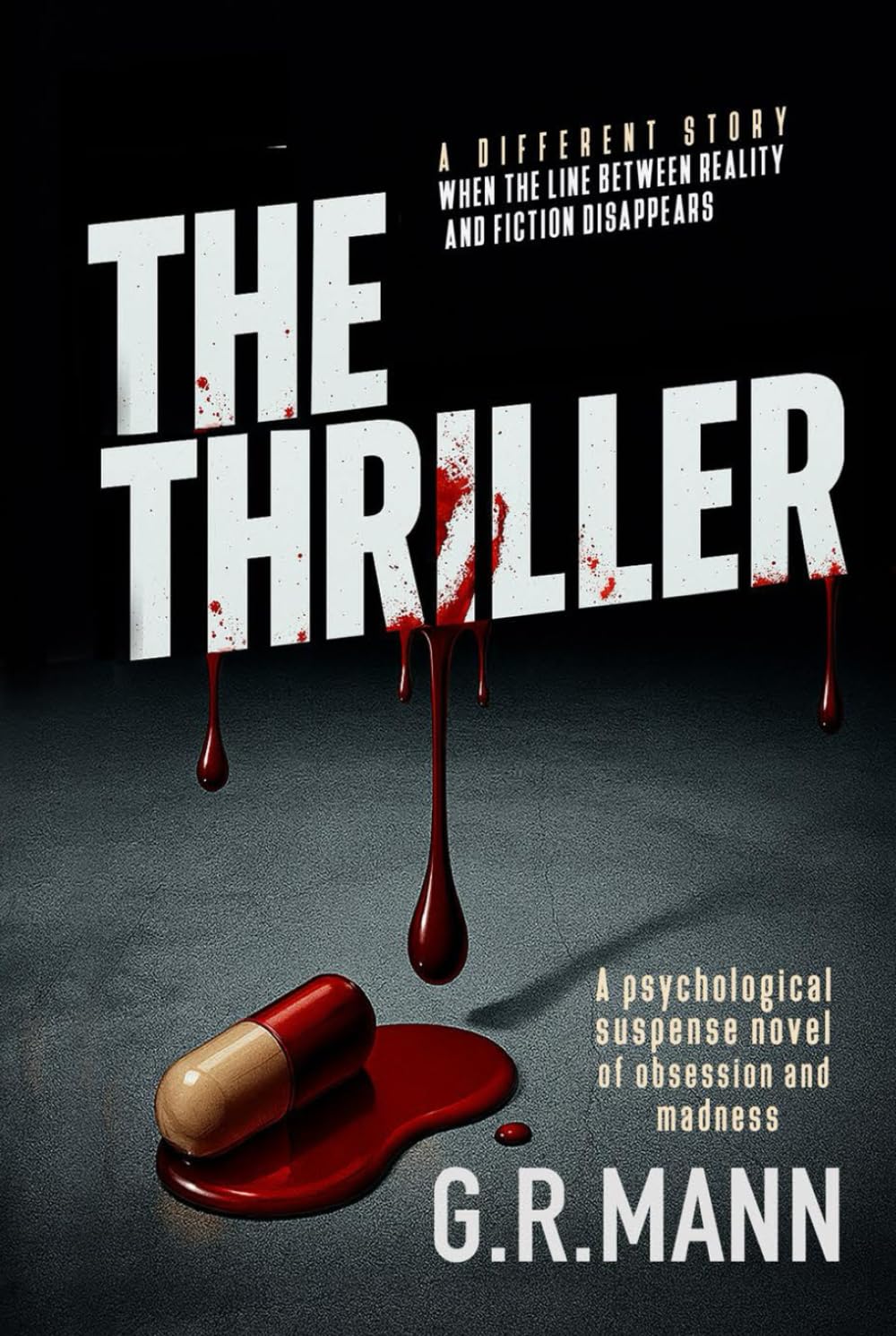 The Thriller: Black novel of psychological suspense about obsession and madness