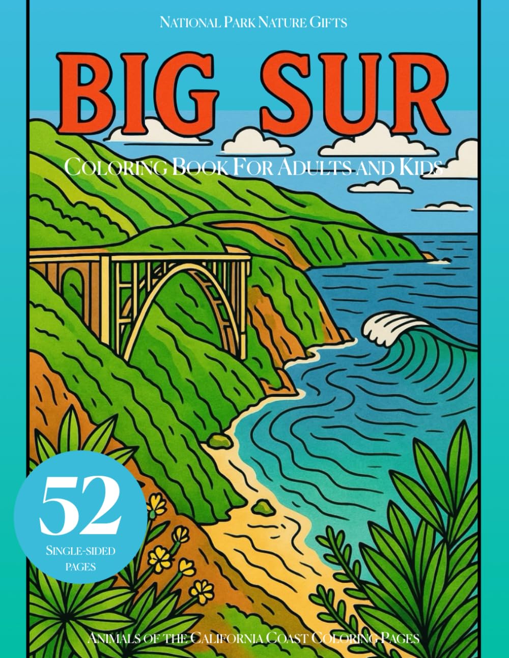 Big Sur Coloring Book for Adults and Kids: National Park Nature Gifts & Animals of the California Coast Coloring Pages