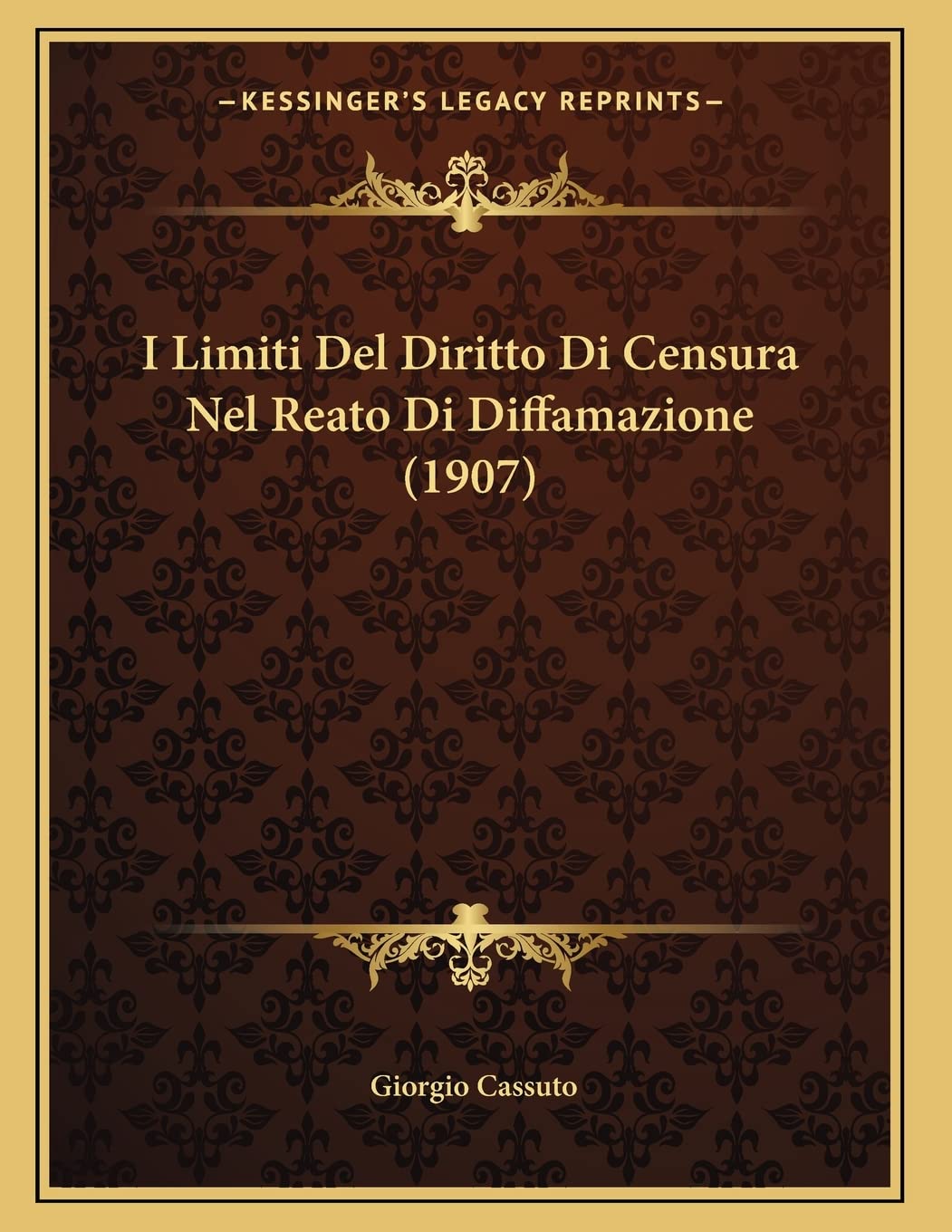 I Limiti Del Diritto Di Censura Nel Reato Di Diffamazione (1907)