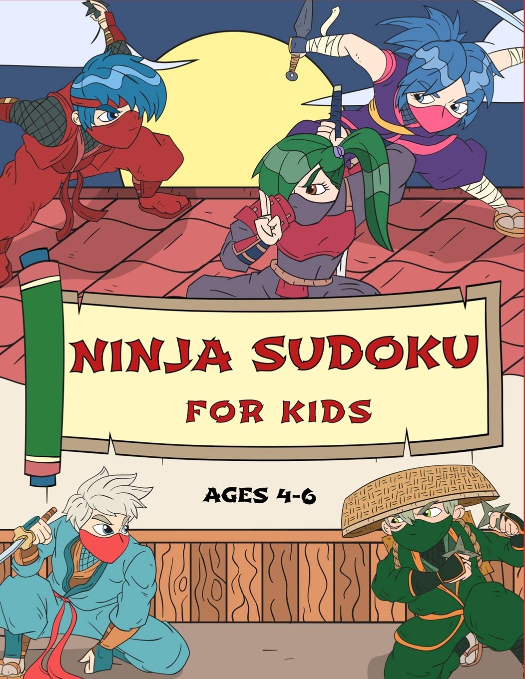 Ninja Sudoku for Kids Ages 4-6: Gradually Introduce Children to Sudoku and Grow Logic Skills! Paperback – Large Print, 30 August 2020
