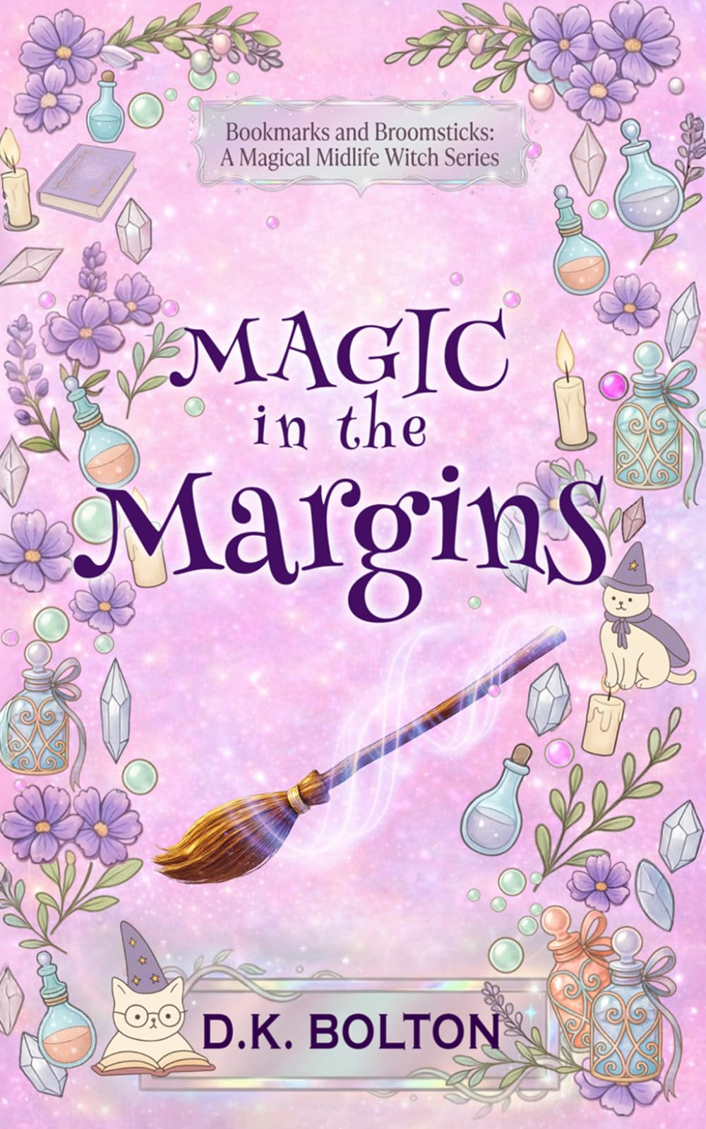 Magic in the Margins (Bookmarks and Broomsticks: A Magical Midlife Witch Series)
