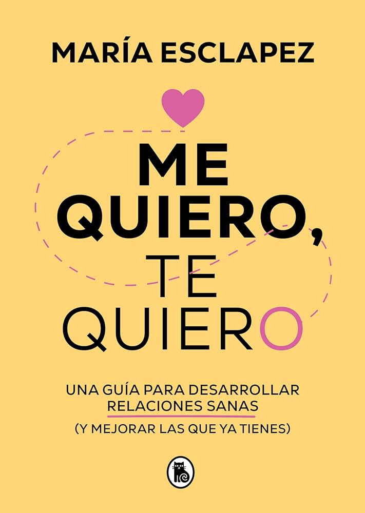 Me Quiero, Te Quiero, de María Esclapez.