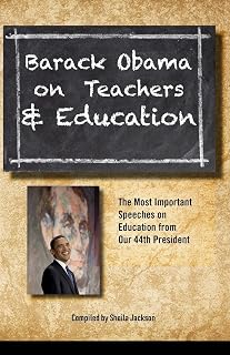 Barack Obama on Teachers and Education: The Most Important Speeches on Education from Our 44th President