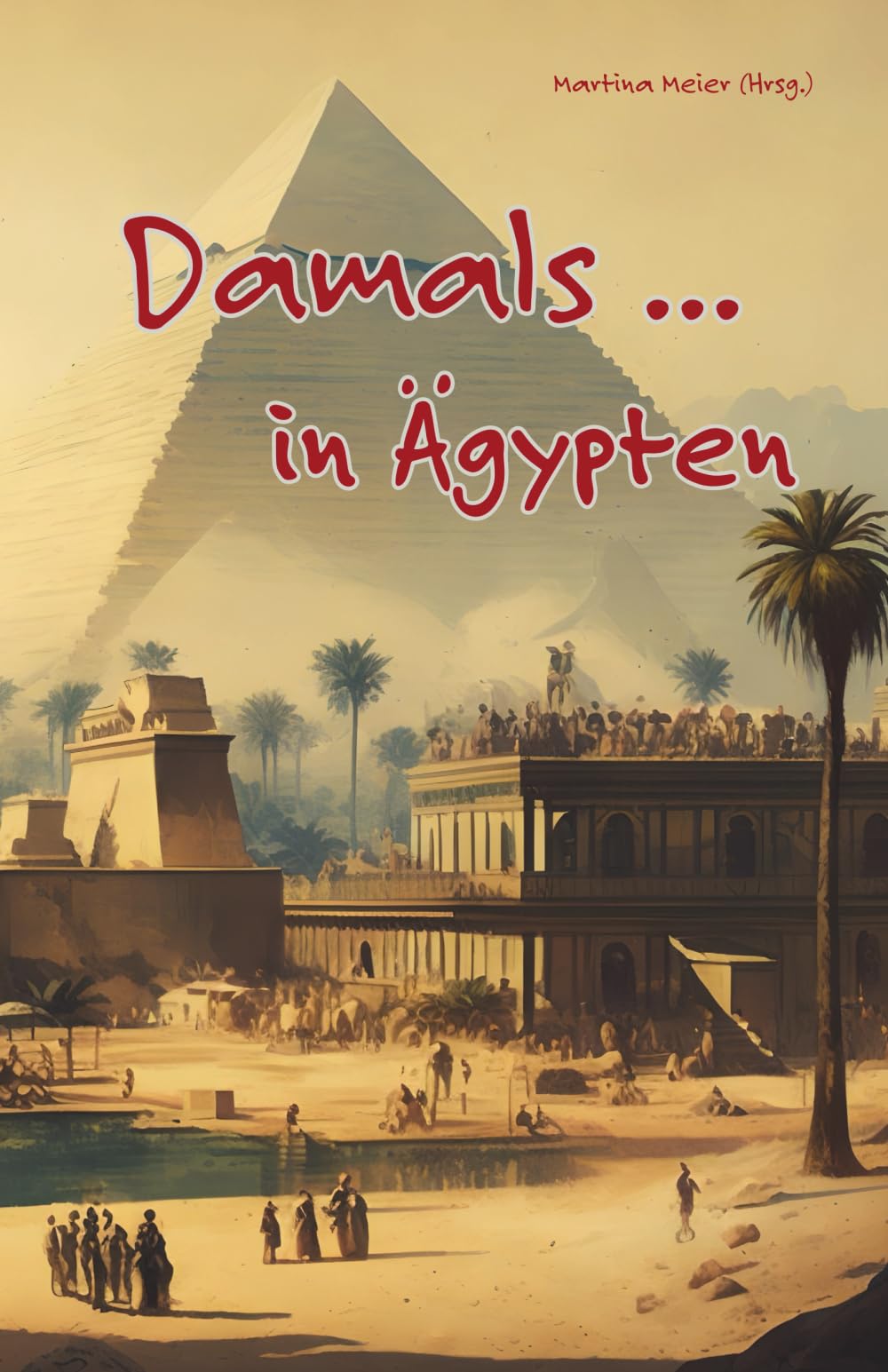 Damals ... in Ägypten