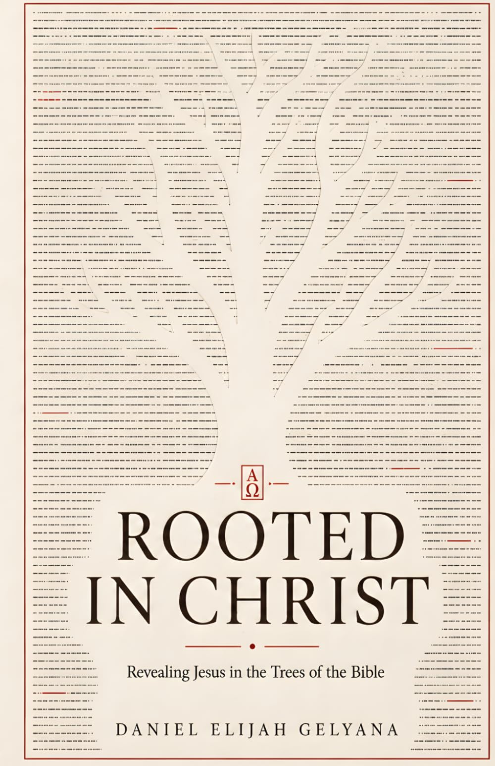 Rooted in Christ: Revealing Jesus in the Trees of the Bible