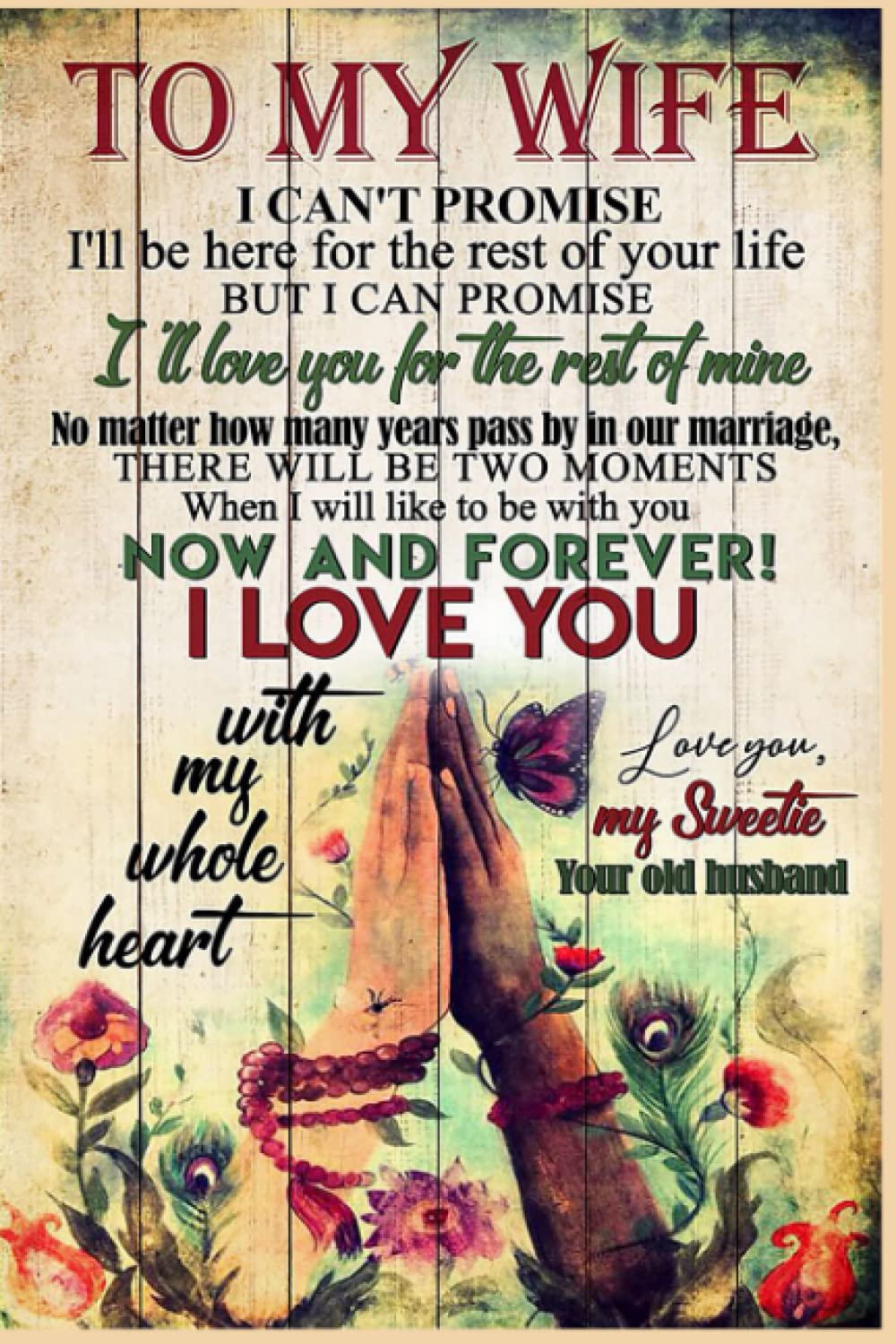 TO MY WIFE 44 Notebook Perfect: Diary, Matte Finish Cover, Lined College Ruled Paper, Planner, Notes, 120 Lined Pages 6 x 9 Inch