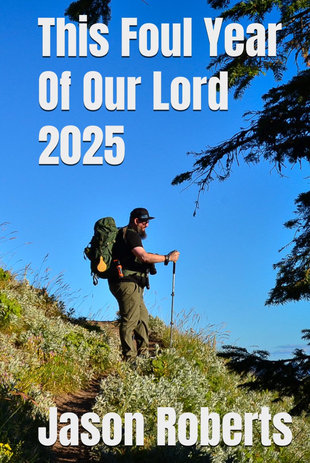 This Foul Year Of Our Lord 2025