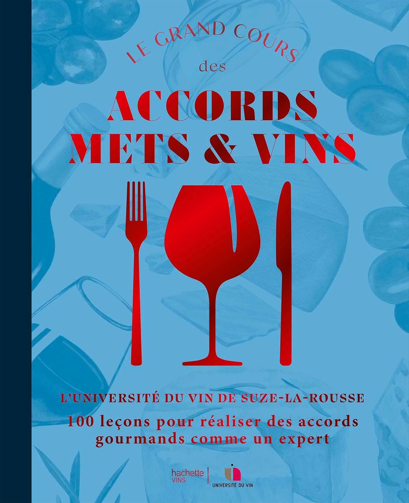 Hachette Prat Le Grand Cours Des Accords Mets Et Vins
