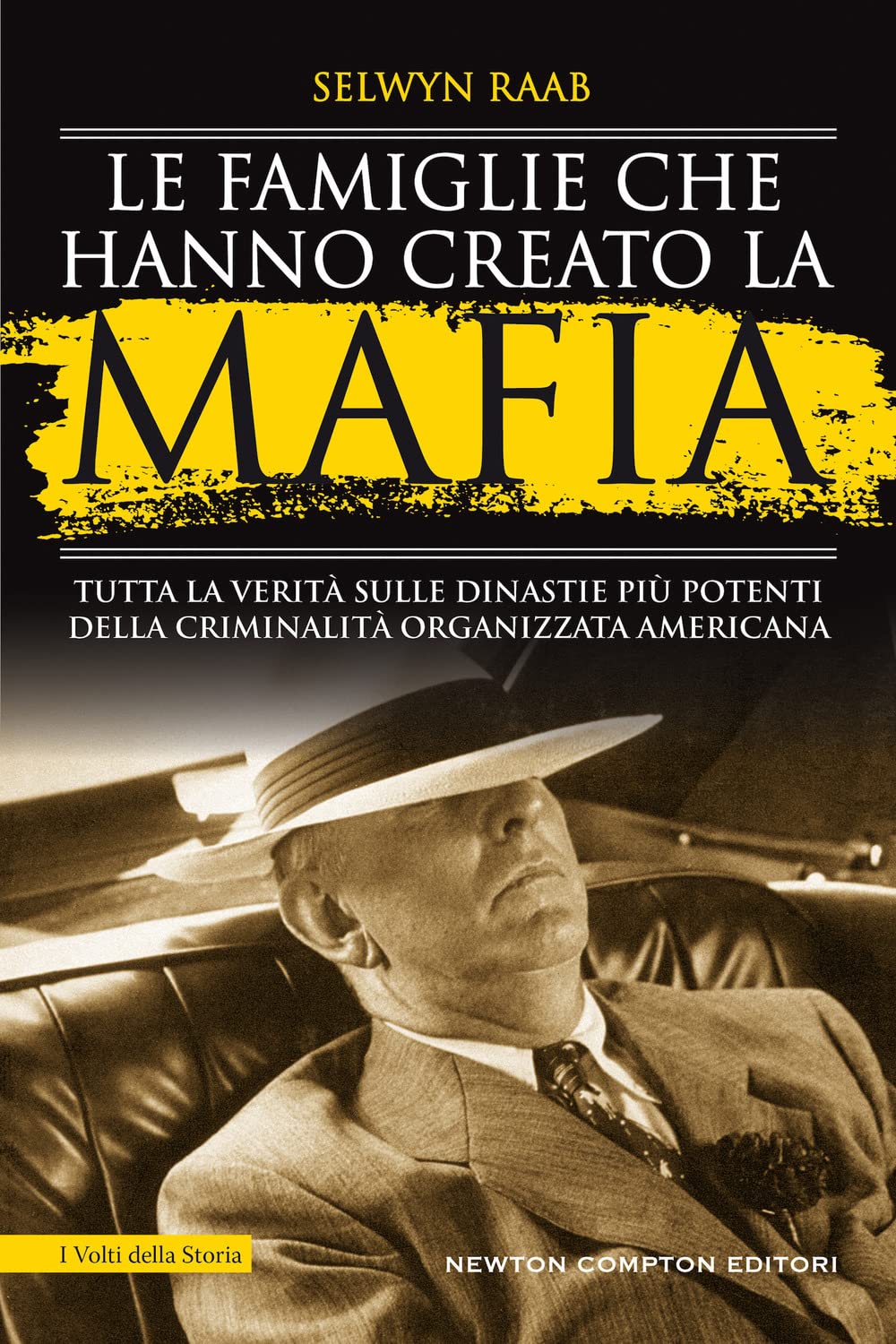 Le Famiglie Che Hanno Creato La Mafia. Tutta La Verità Sulle Dinastie Più Potenti Della Criminalità Organizzata - 4