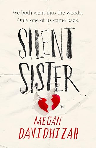Silent Sister: The Gripping New YA Thriller for Fans of Holly Jackson, Kathleen Glasgow and Karen McManus