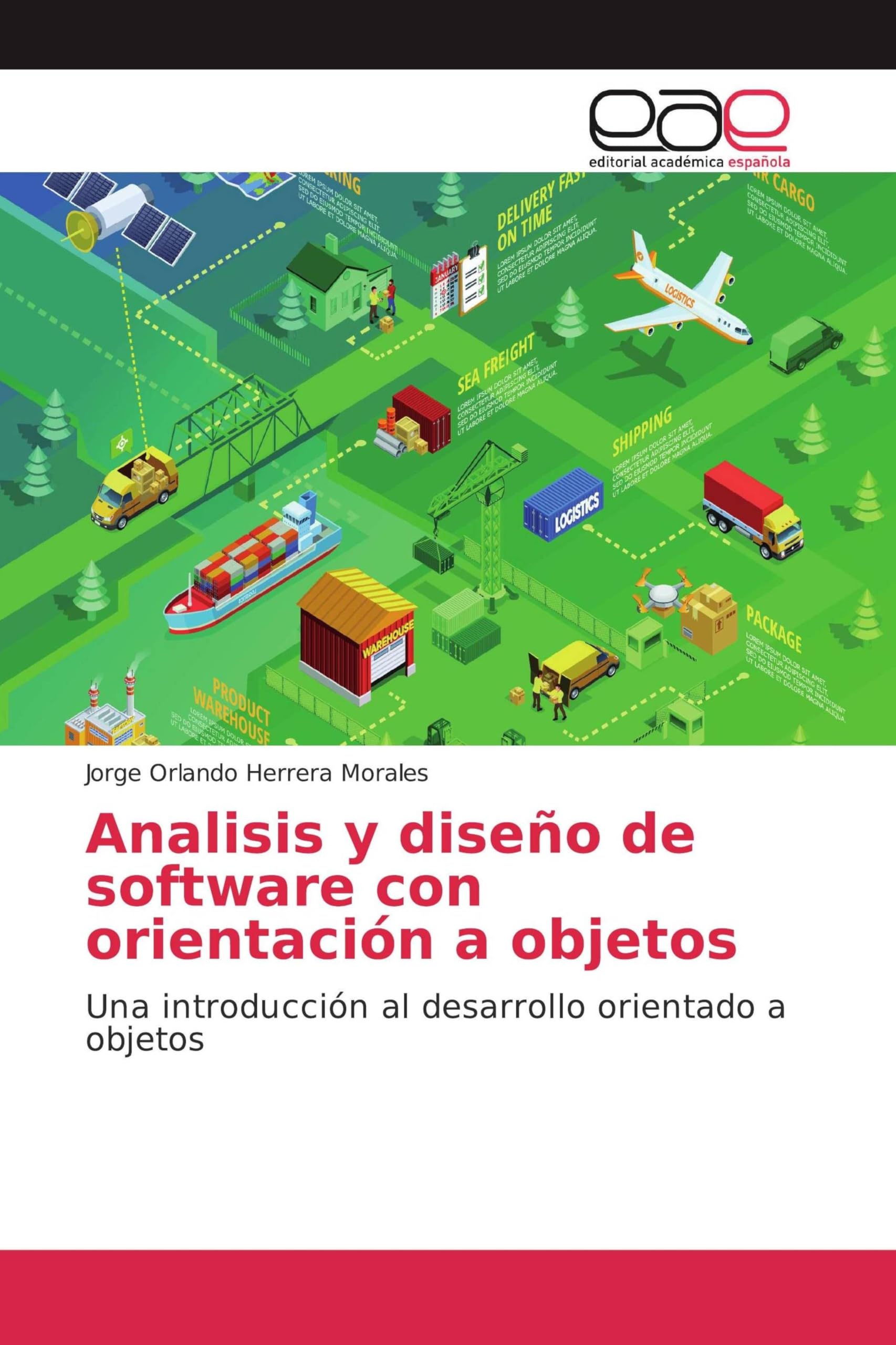 Analisis y diseño de software con orientación a objetos: Una introducción al desarrollo orientado a objetos