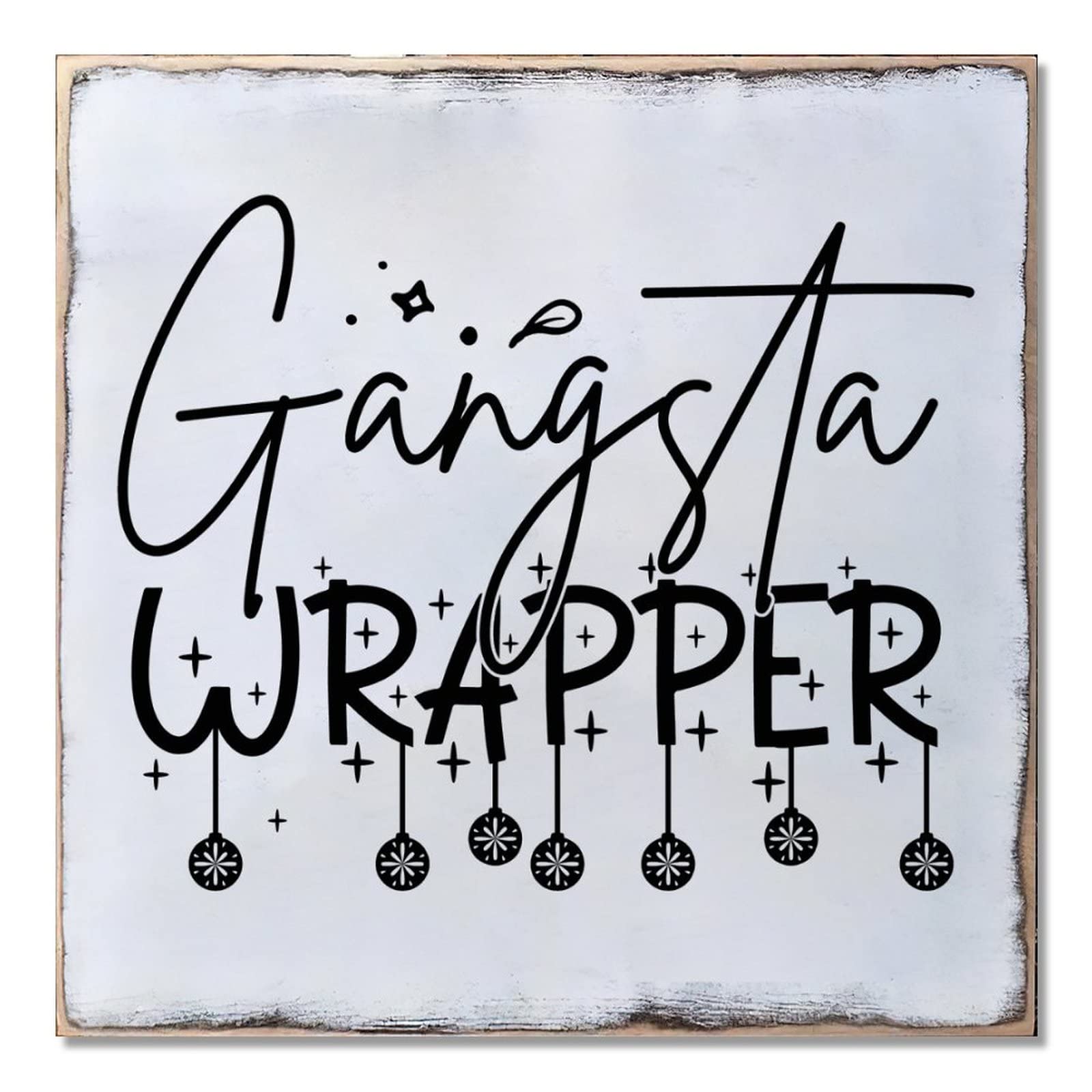 Panneau bois suspendu Gangsta Wrapper, l'idée cadeau idéale pour une décoration de Noël rustique