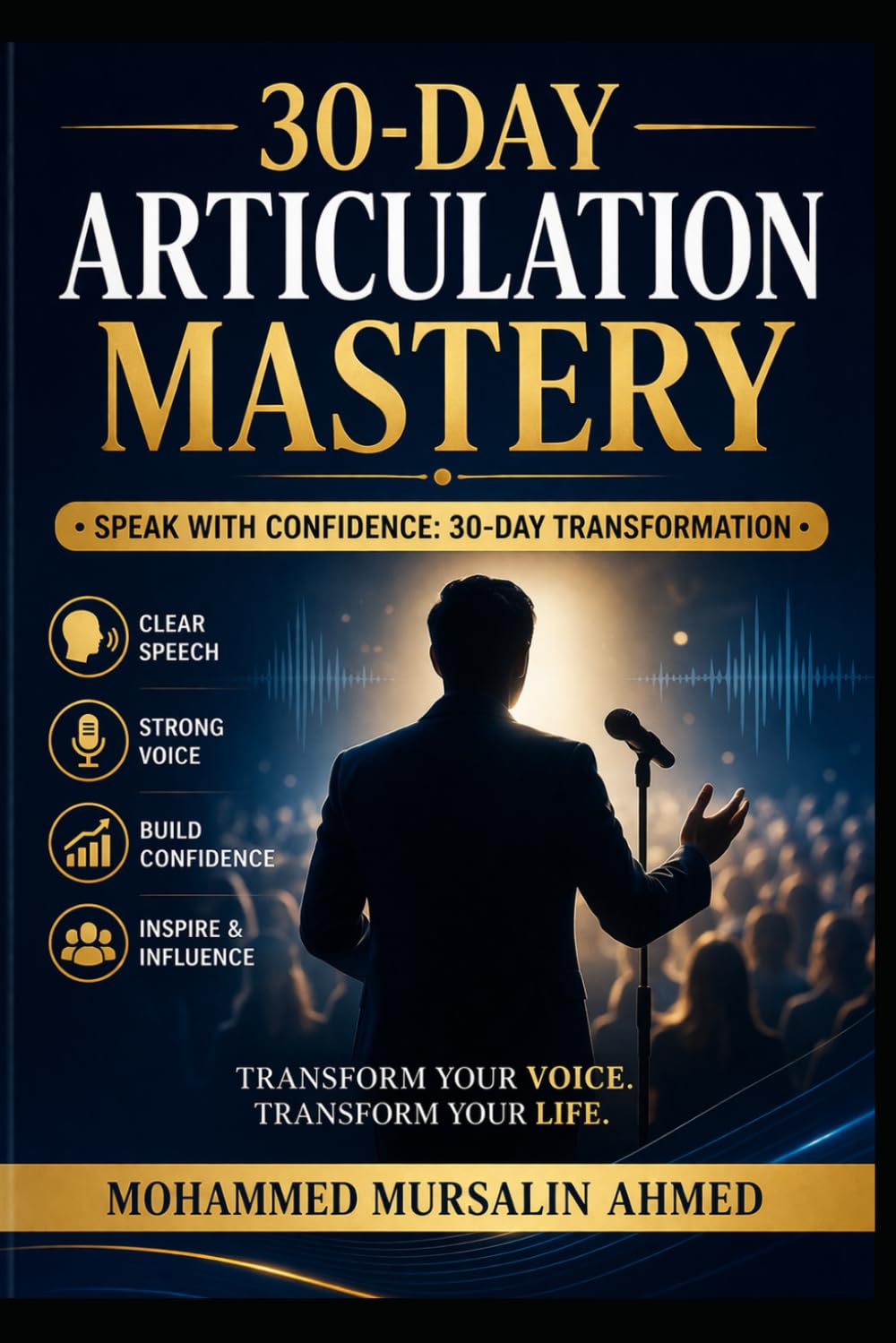 30-Day Articulation Mastery: Speak with Confidence, Clarity, and Charisma in Just 30 Days