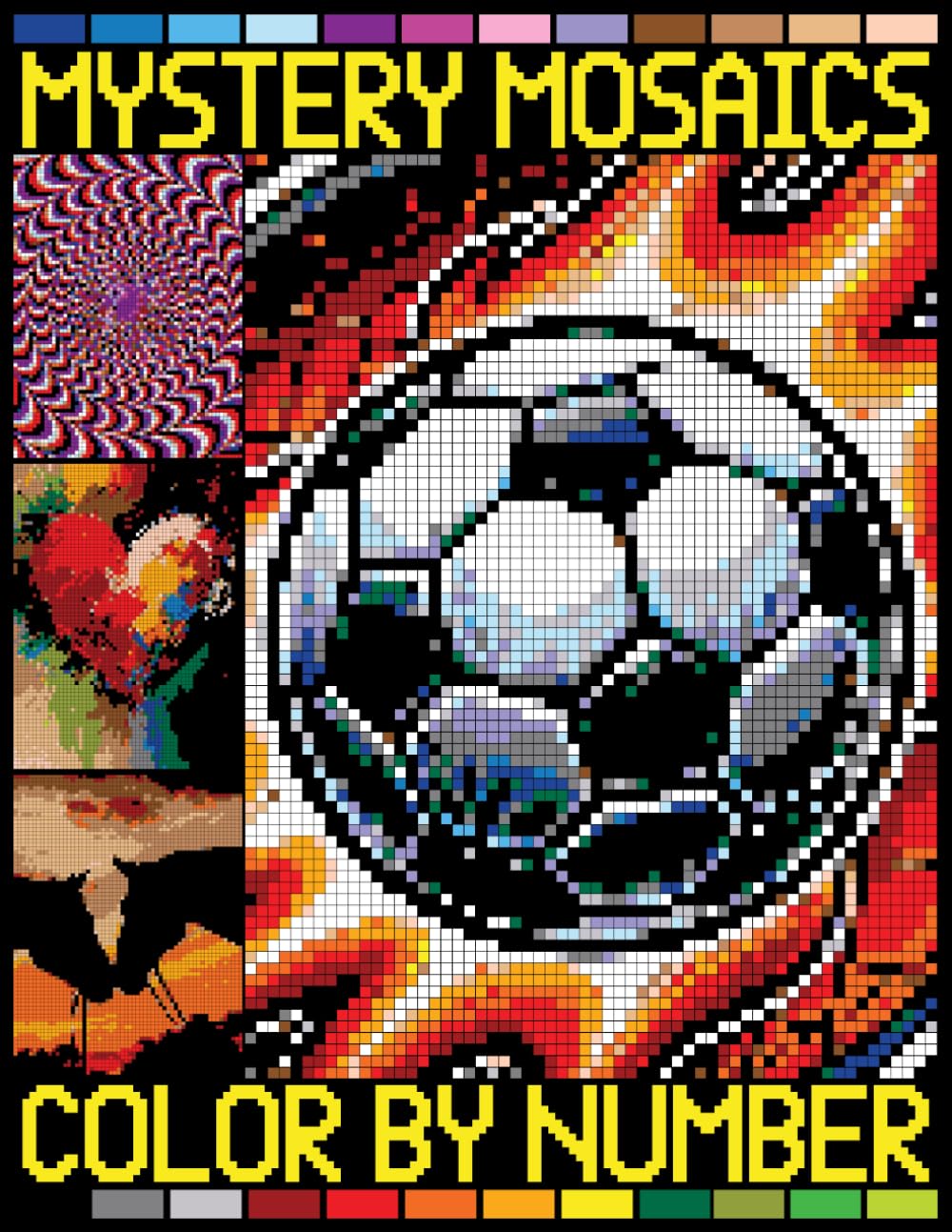 Mystery Mosaics Color By Number: Stress Relieving Pixel Coloring Pages for Adults, Women, Teens | Hidden Image Puzzles