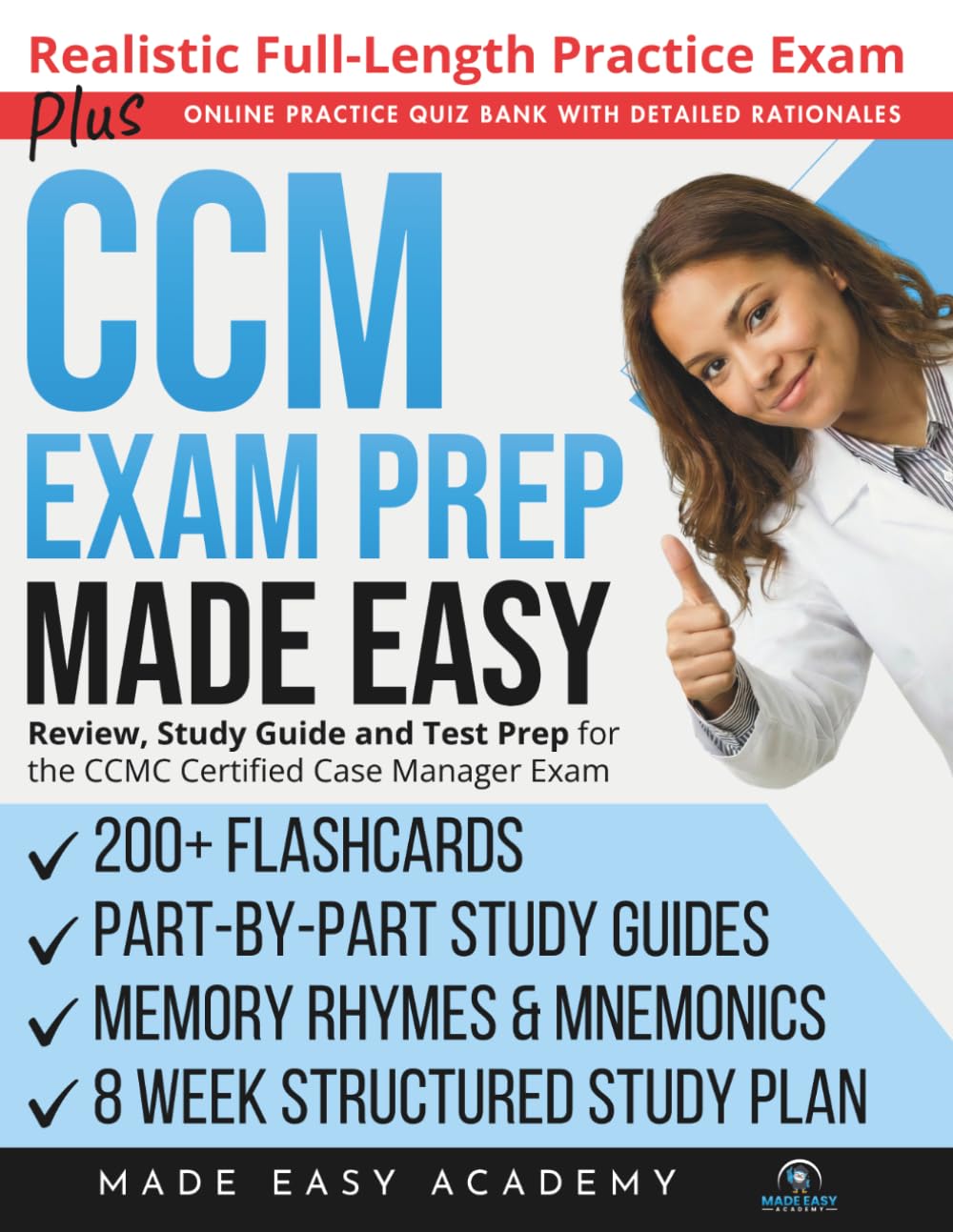 CCM Exam Prep Made Easy: Review, Study Guide and Test Prep for the CCMC Certified Case Manager Exam with Flashcards, an 11 Week Study Plan & Full Length Practice Test (Made Easy Academy Series)