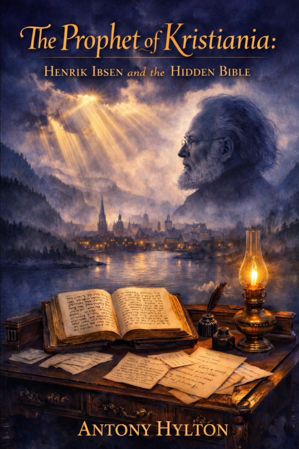 THE PROPHET OF KRISTIANIA: Henrik Ibsen and the Hidden Bible (Henrik Ibsen Voice of Tziyon)