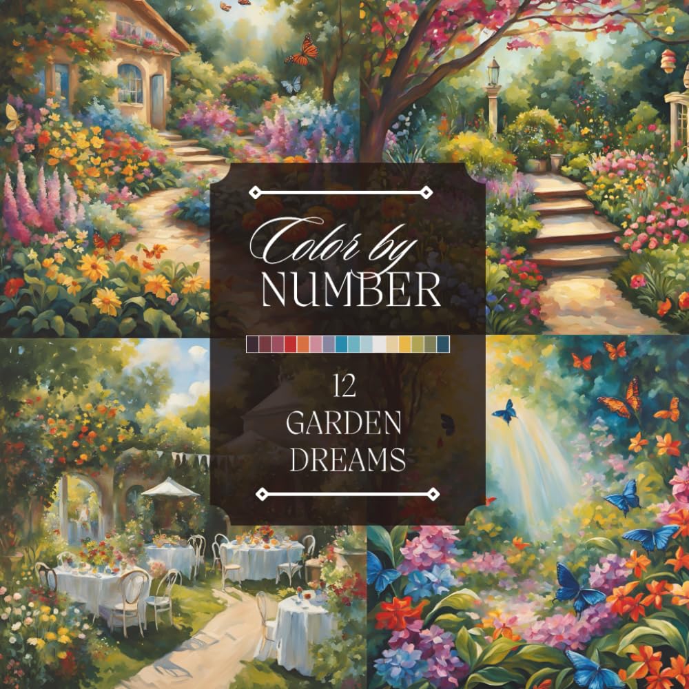 Color by Number Adult Coloring Book: Featuring Garden Dreams with Flowers, Plants, Butterflies, and More (Color by Number Coloring Books for Adults)