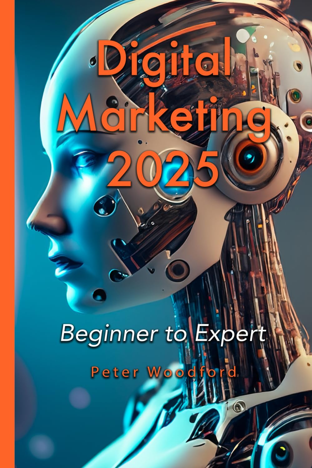 Digital Marketing 2025: Beginner to Expert