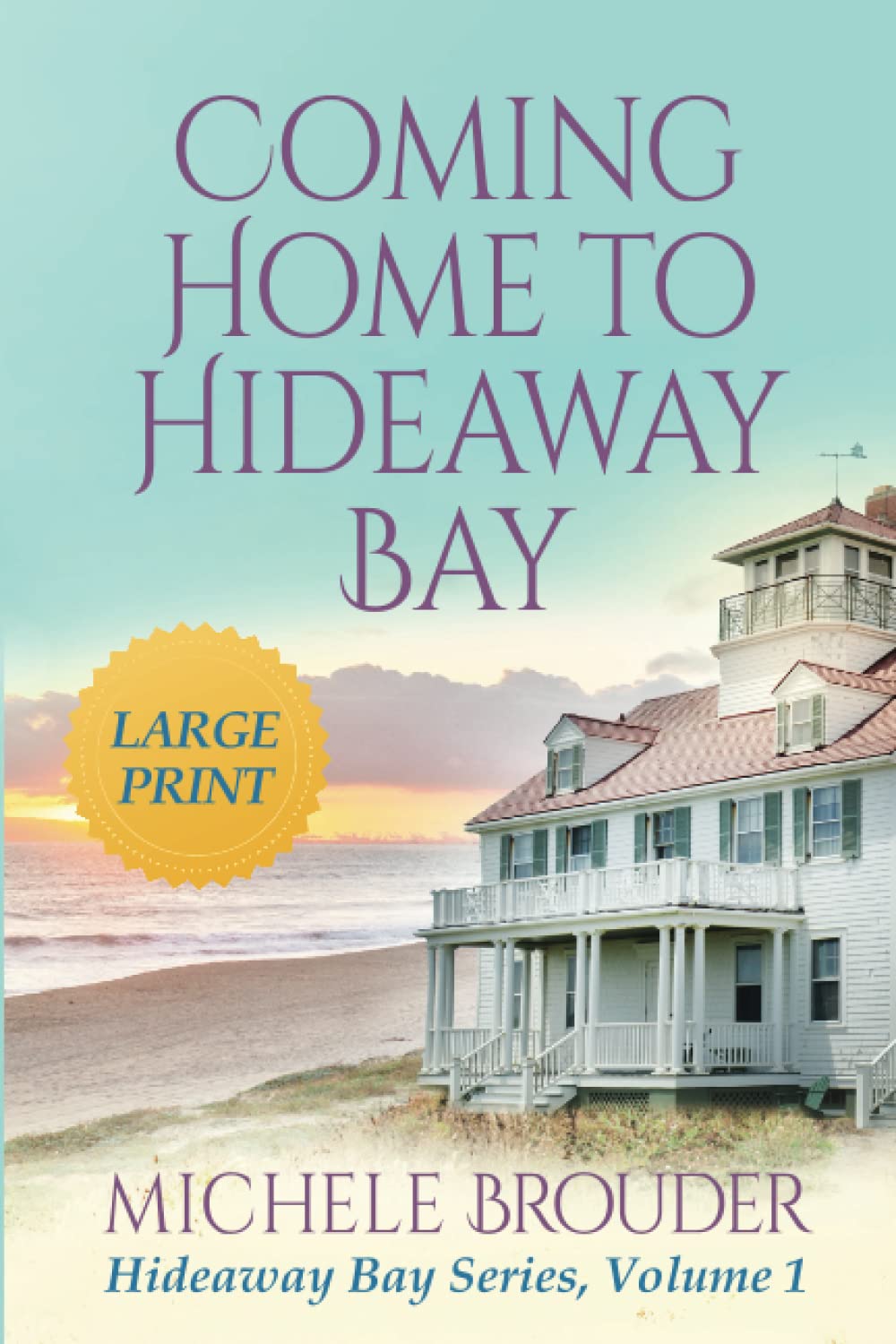 Coming Home to Hideaway Bay (Large Print) (Hideaway Bay Series Large Print)