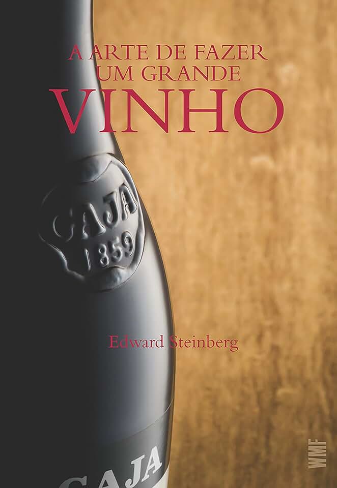 A arte de fazer um grande vinho