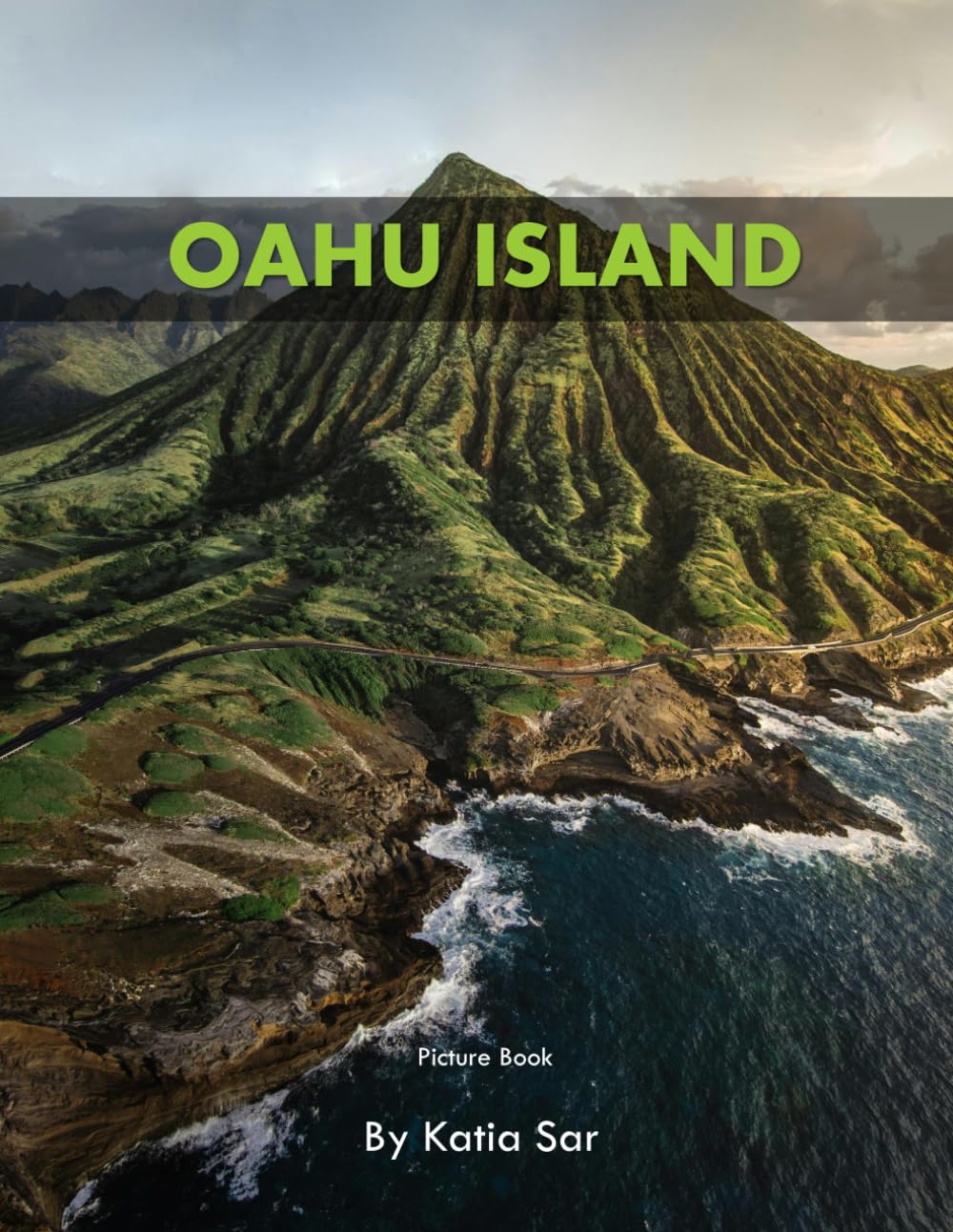 Oahu Island: A Perfect Coffee Table Picture Book - Travel and Tourism lovers.