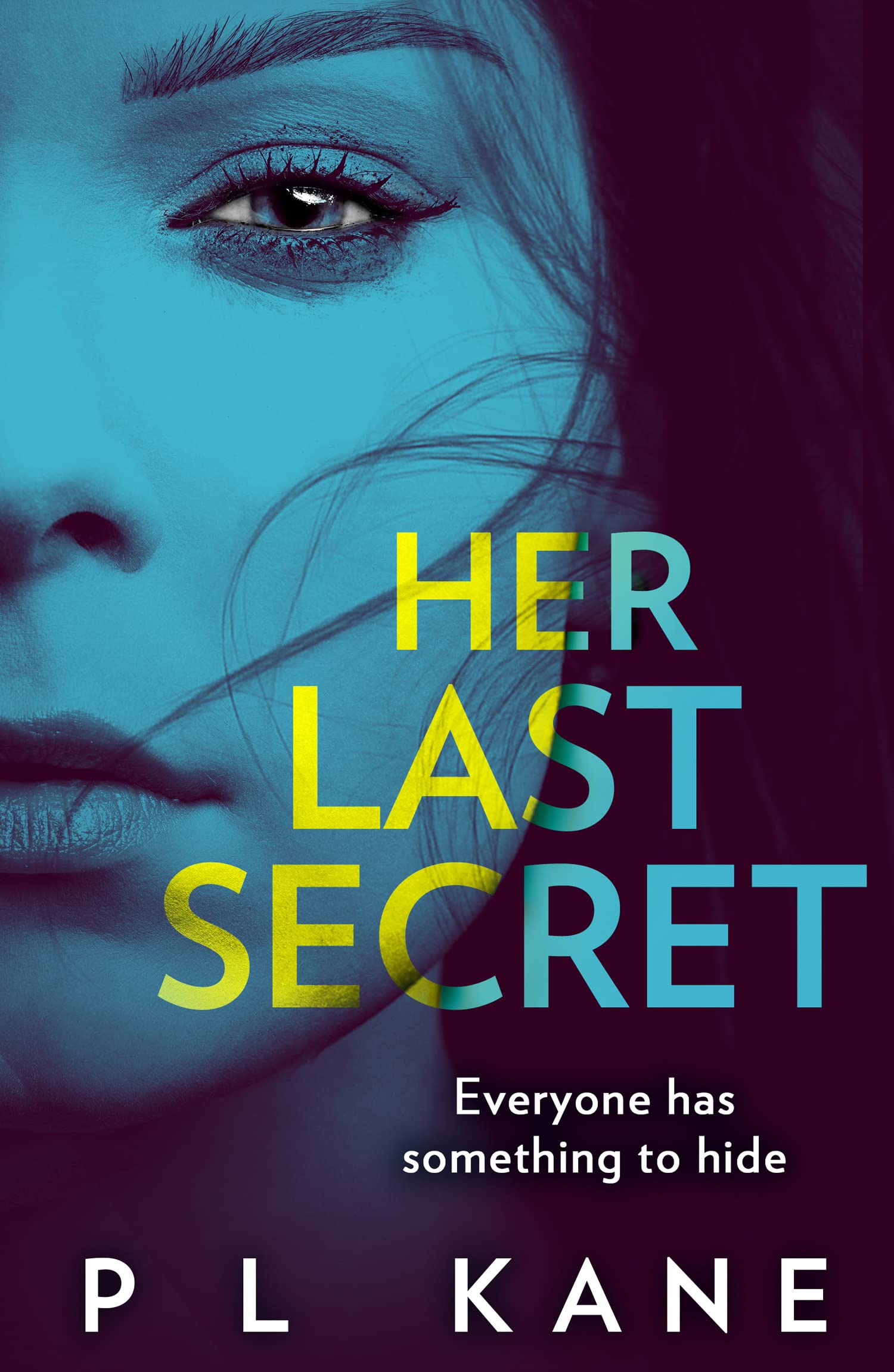 Her Last Secret: An utterly absorbing psychological thriller full of twists, perfect for fans of Shari Lapena