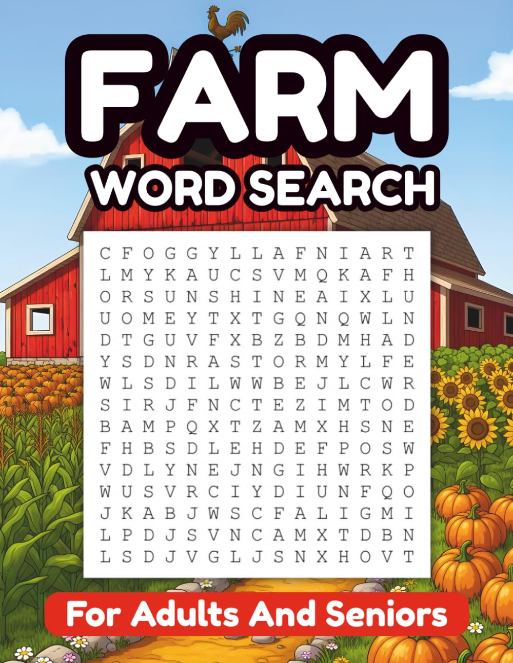Farm Word Search For Adults And Seniors: Large Print Farm Themed Word Search Puzzles With Solutions