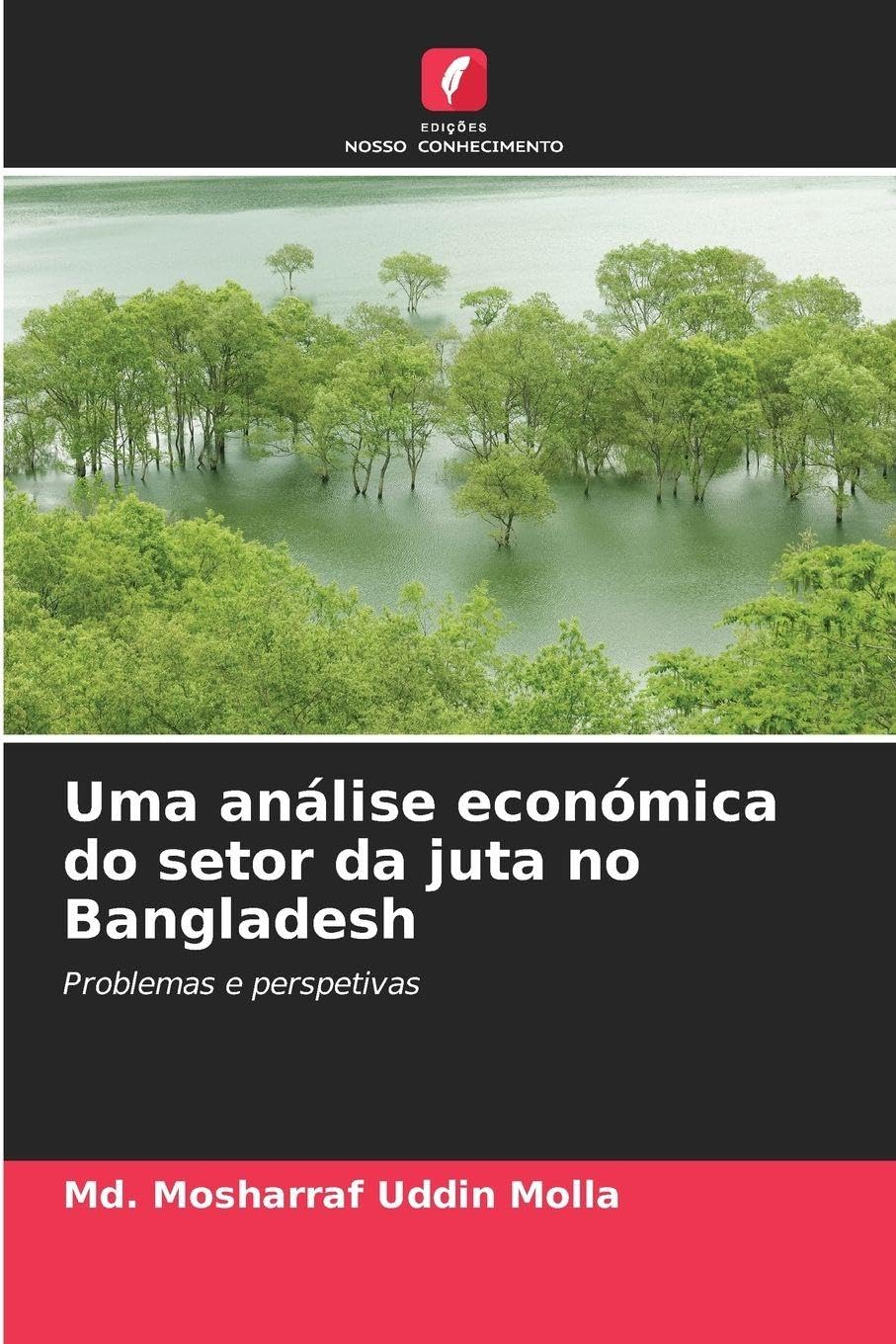 Uma análise económica do setor da juta no Bangladesh: Problemas e perspetivas
