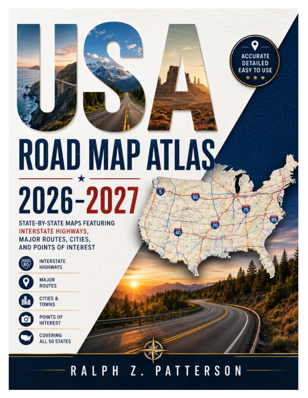 USA ROAD MAP ATLAS 2026 -2027: State by State Maps Featuring Interstate Highways, Major Routes, Cities and Points of Interest