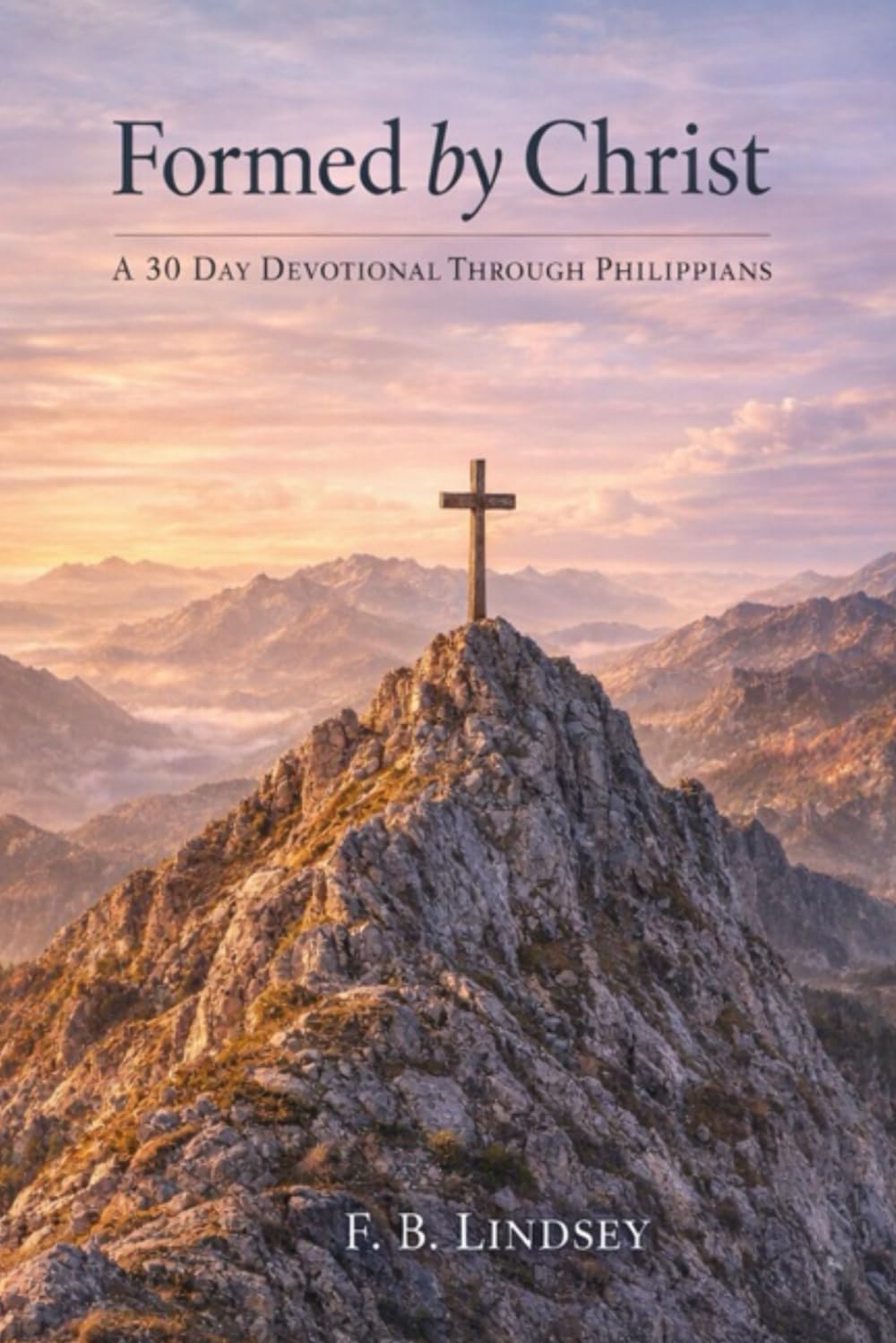 Formed by Christ: A 30 Day Devotional Through Philippians