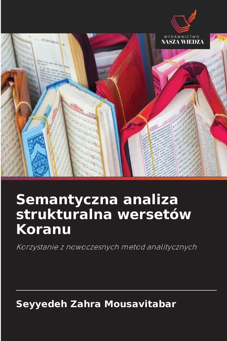 Semantyczna analiza strukturalna wersetów Koranu: Korzystanie z nowoczesnych metod analitycznych