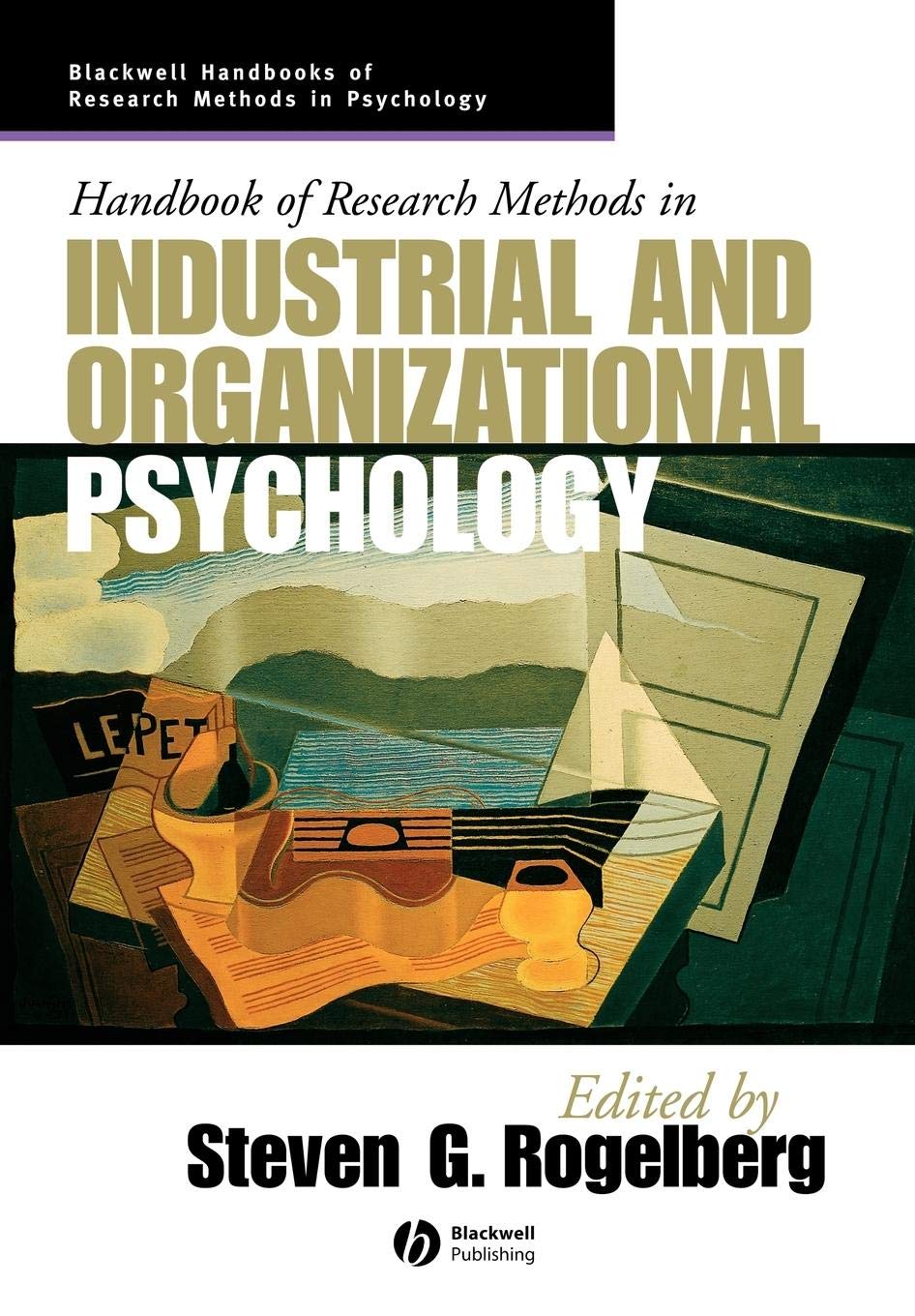 Handbook of Research Methods in Industrial and Organizational Psychology: 8 (Blackwell Handbooks of Research Methods in Psychology)