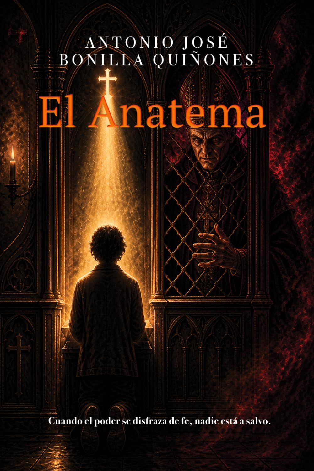 el anatema: Cuando el poder se disfraza de fe, nadie está a salvo.