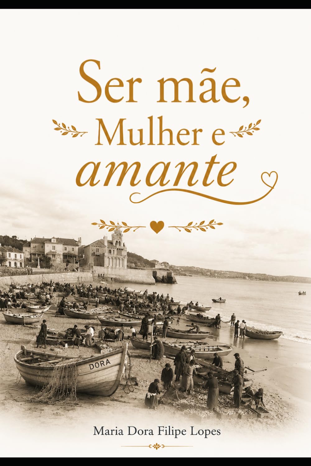 Ser mãe, Mulher e amante: Poemas de Maria Dora Lopes