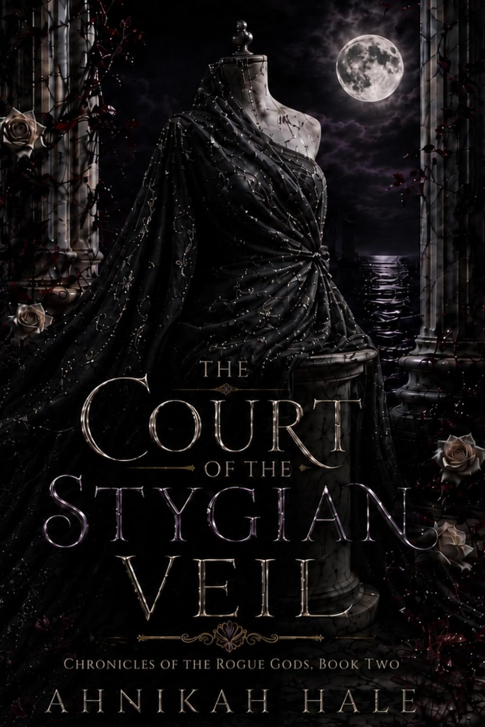 The Court of The Stygian Veil: Chronicles of The Rogue Gods, Book Two