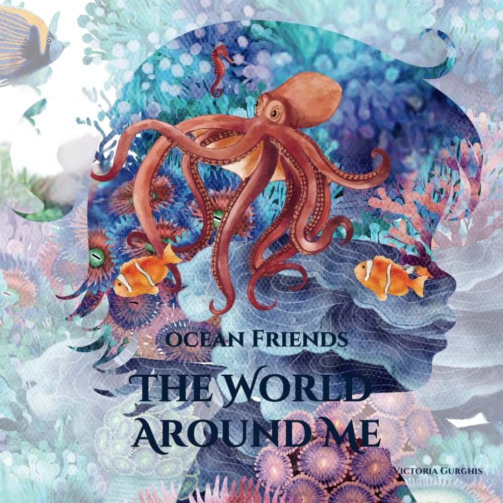 The World Around Me: Ocean Friends