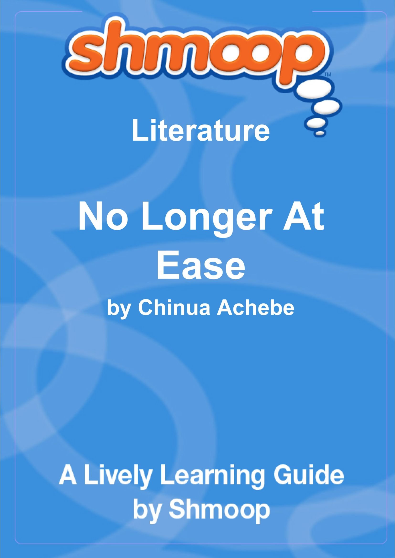 No Longer At Ease: Shmoop Literature Guide