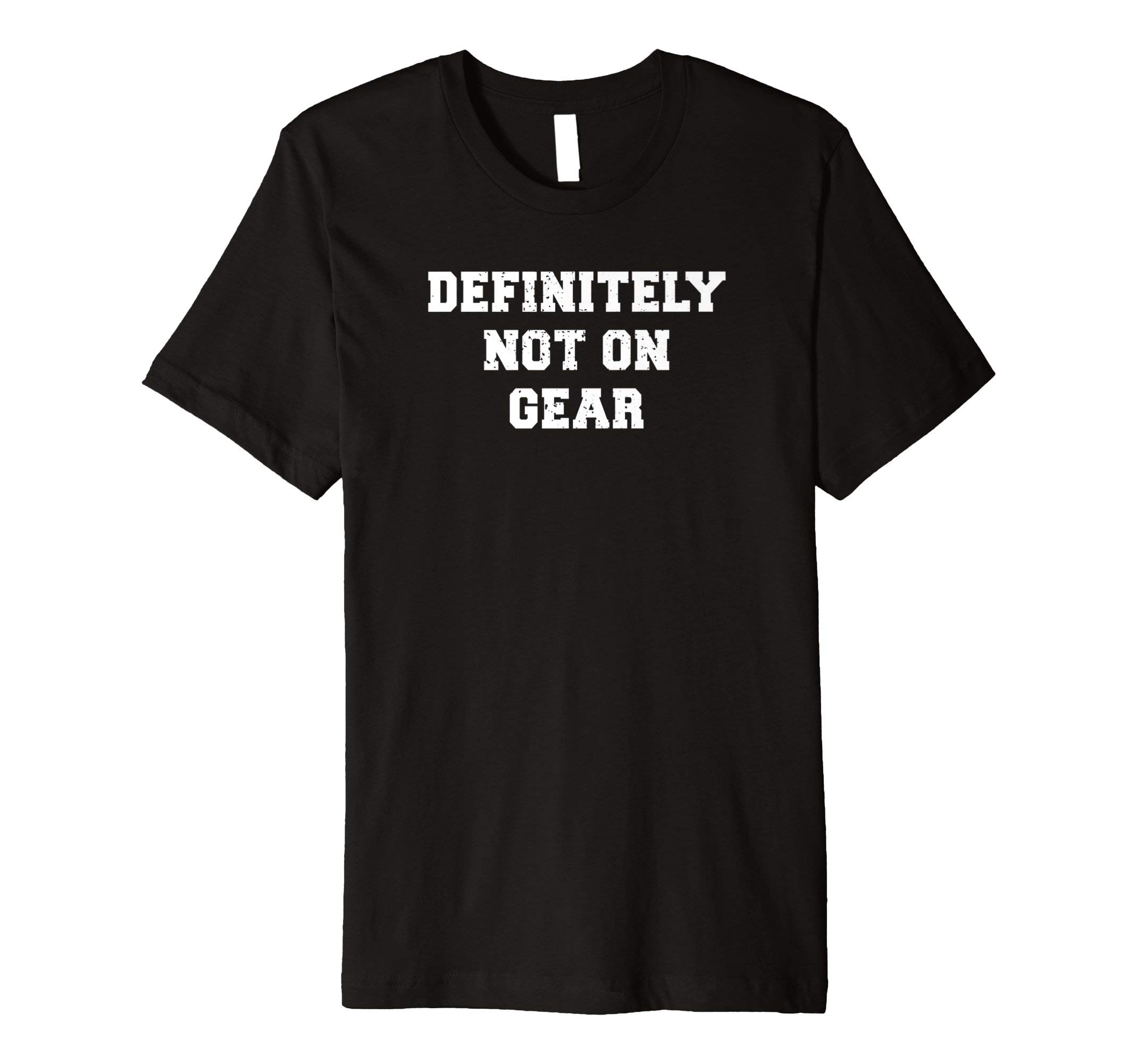 Definitely Not On Gear Peak Week Lifting Bodybuilding Shirt
