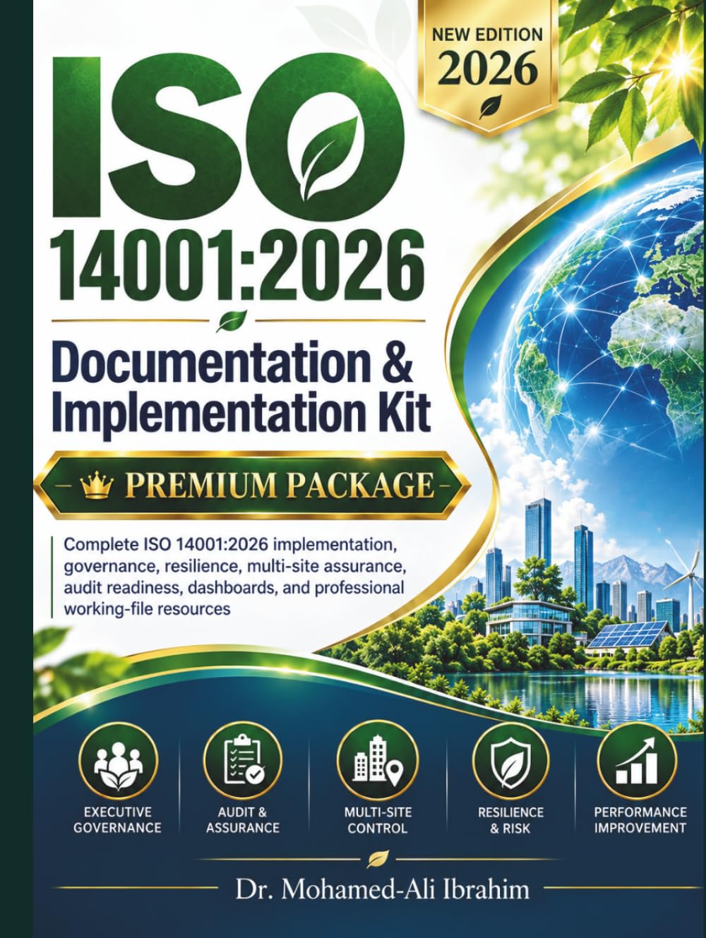 ISO 14001:2026 DOCUMENTATION & IMPLEMENTATION KIT PREMIUM PACKAGE: ISO 14001:2026 Implementation, Governance, Multi-Site Assurance & Certification-Readiness with 96 Professional EMS Tools