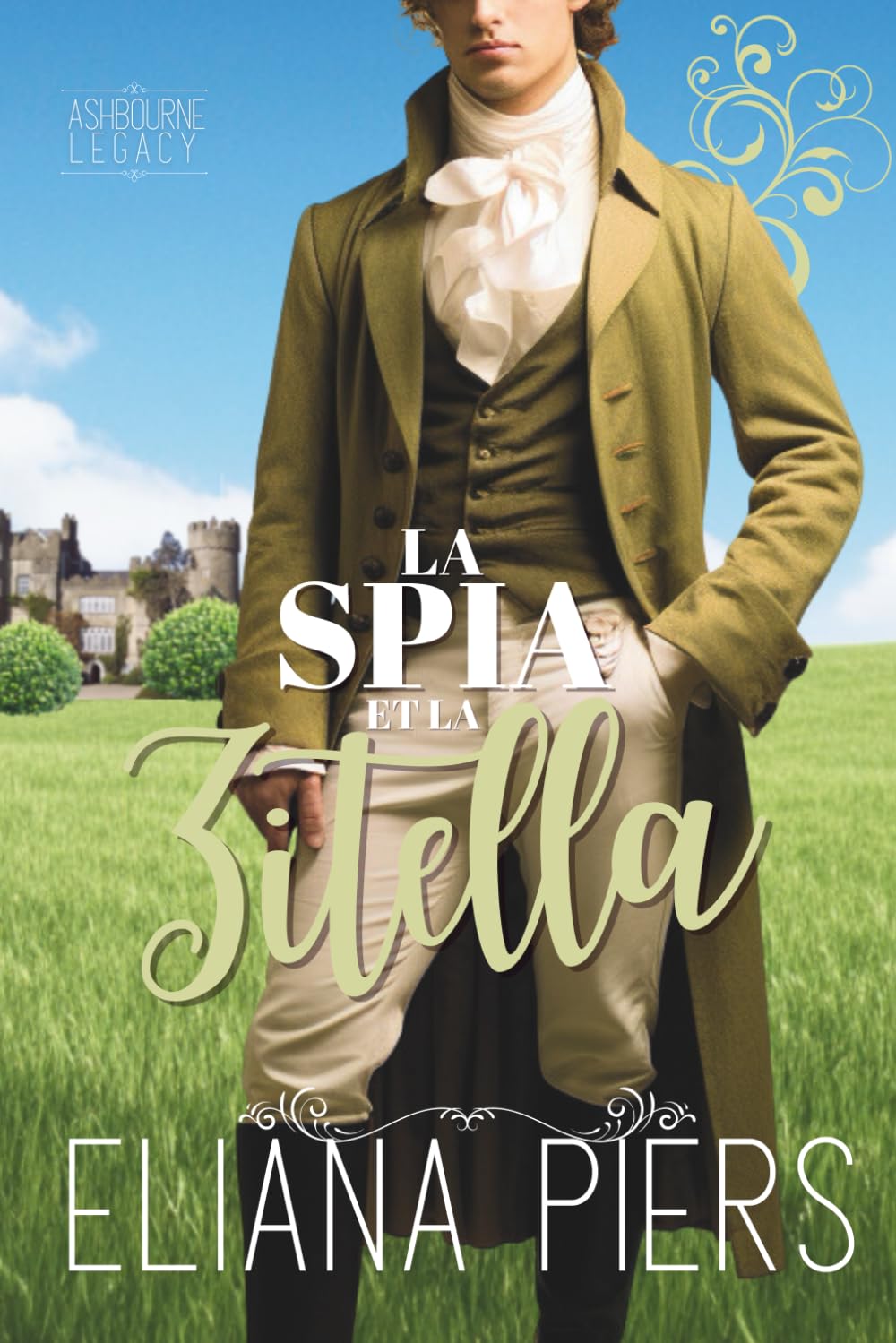 La Spia e la Zitella (L’eredità Ashbourne)