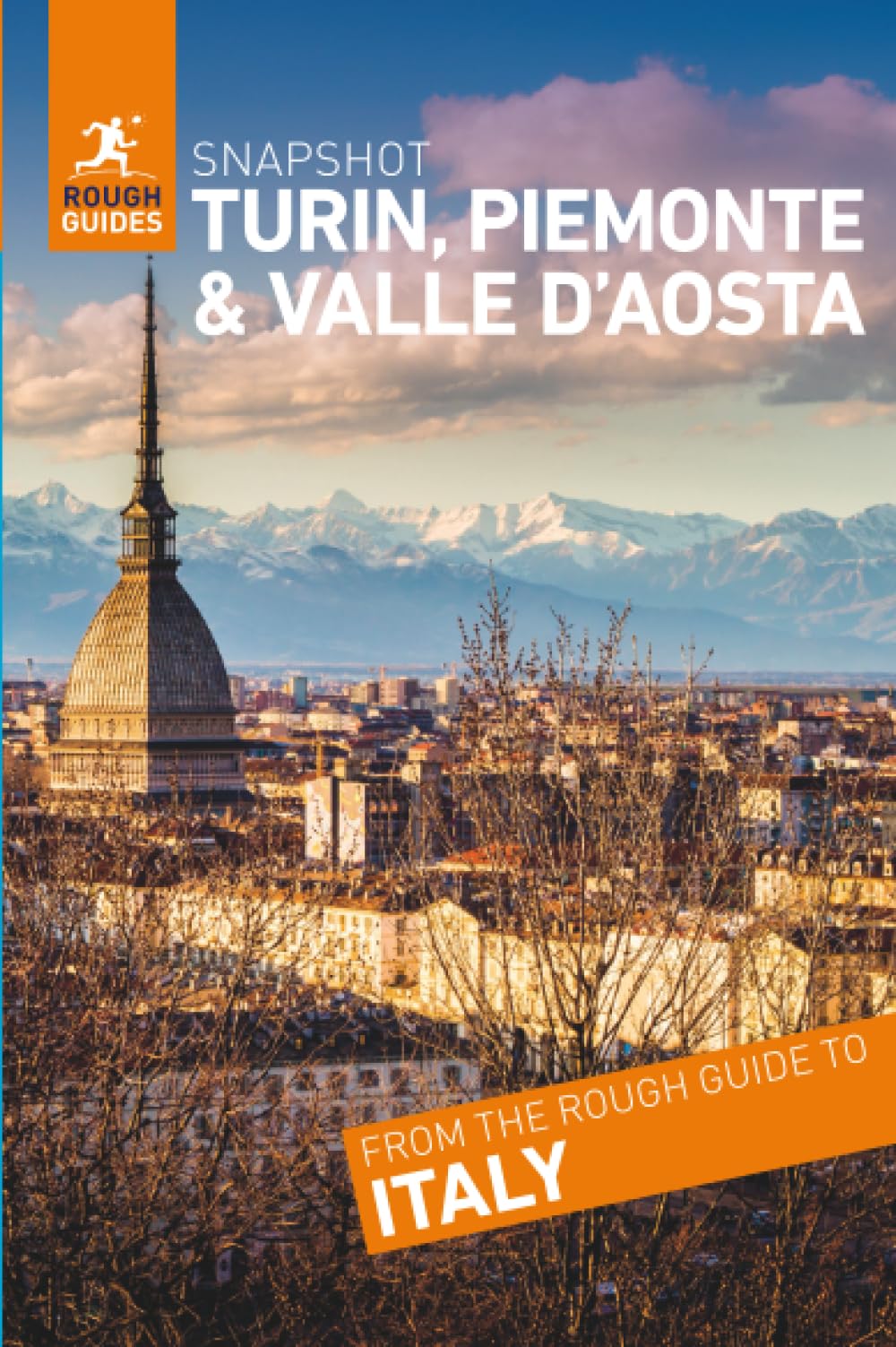 Rough Guides Snapshot Turin, Piemont & Valle d'Aosta (Travel Guide | Insider Tips | Must-See Sights | Color Maps | Phrasebooks)