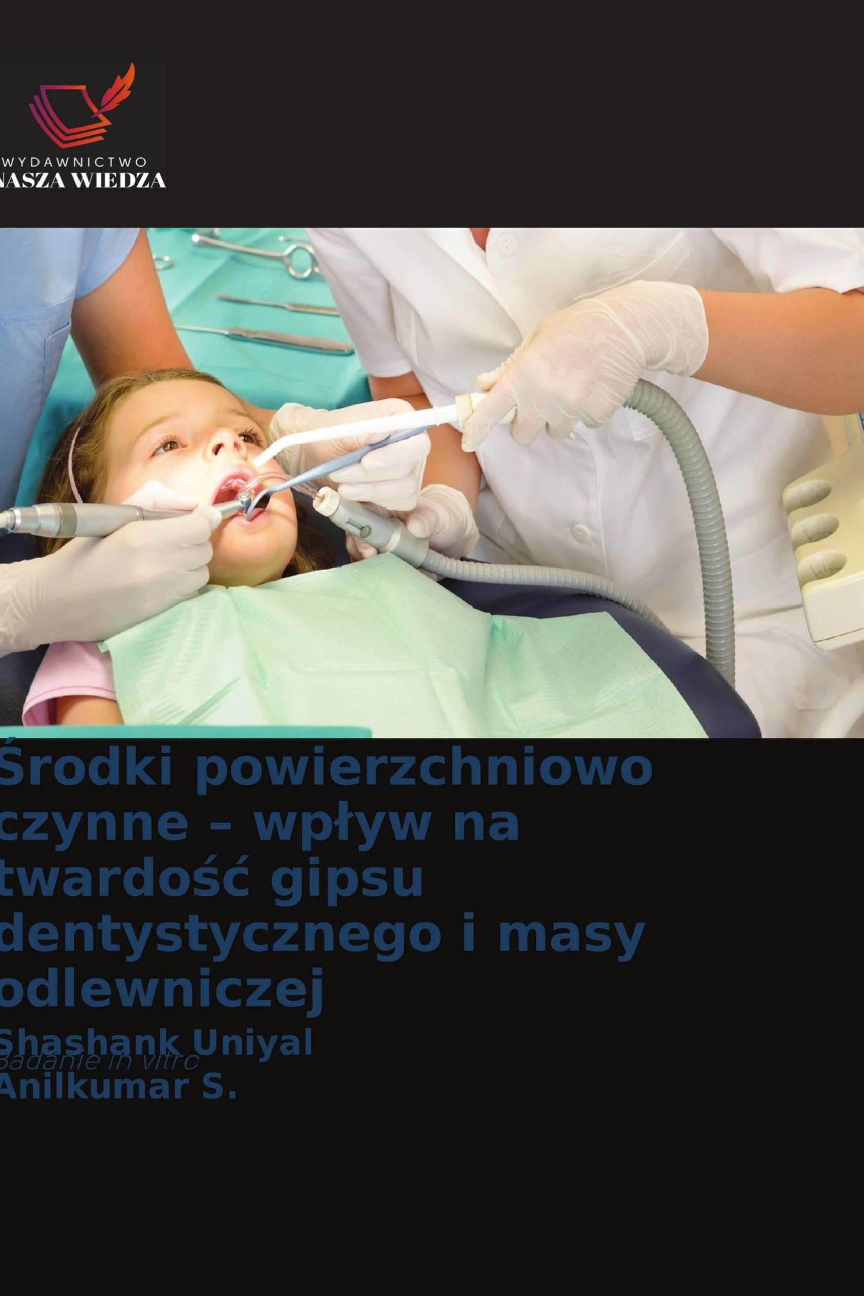 ¿rodki powierzchniowo czynne - wp¿yw na twardo¿¿ gipsu dentystycznego i masy odlewniczej: Badanie in vitro