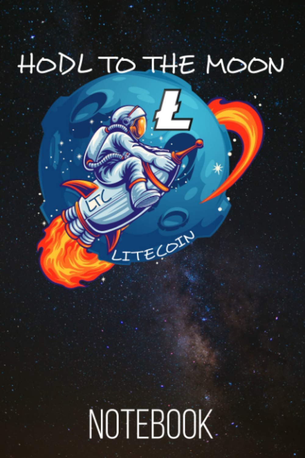 Hodl To The Moon Litecoin Notebook 120 Lined Pages 6x9 | Desertcart INDIA