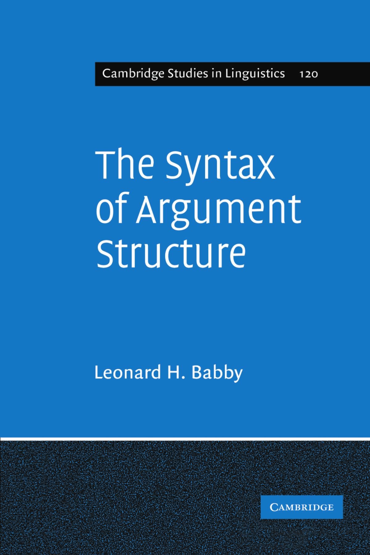 The Syntax of Argument Structure by Leonard H. Babby - 9780521182331