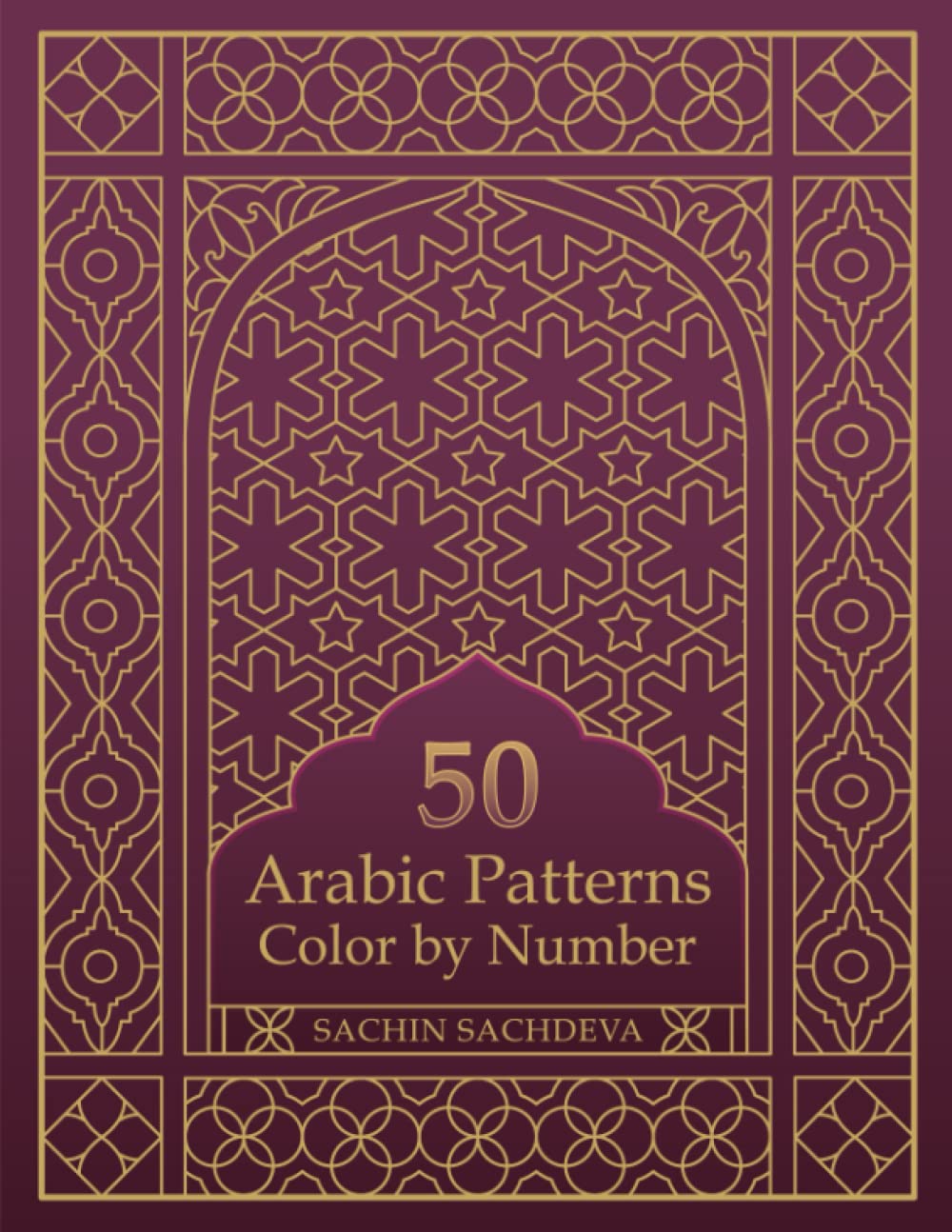 50 Arabic Patterns: Color by Number Coloring Book for Adults for Stress Relief and Relaxation