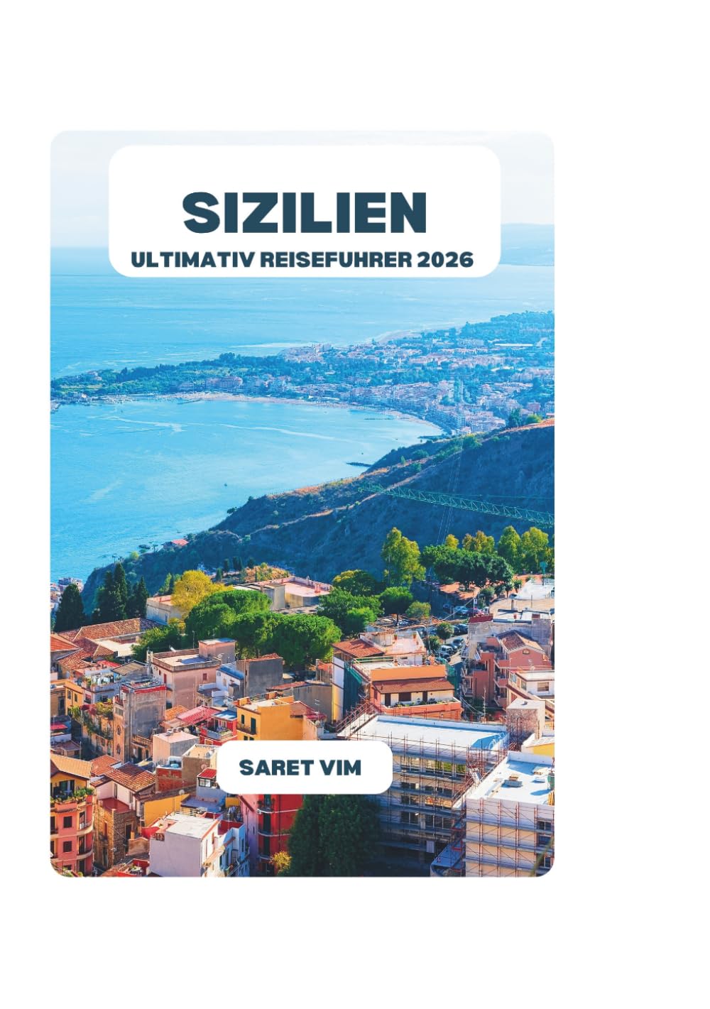 SIZILIEN ULTIMATIV REISEFUHRER 2026